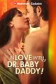 In Love with Dr. Baby Daddy! (16.9M views in the US & 1.4M in Germany) picture