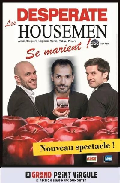 Image for Retrouvez moi dans Les Desperate Housemen Se Marient ! Au Grand Point Virgule