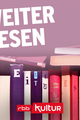 Weiter Lesen - Der Literaturpodcast von rbbKultur und dem Literarischen Colloquium Berlin - Sandra Kegel (Hrsg.) "Prosaische Passionen" picture