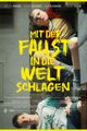 Mit der Faust in die Welt schlagen picture