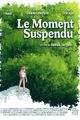 Le moment suspendu picture