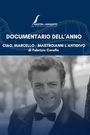 Image for CIAO, MARCELLO-MASTROIANNI L'ANTIDIVO wins Documentary of the Year