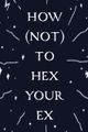How (not) to hex your Ex picture