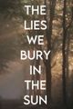 The Lies We Bury In The Sun picture