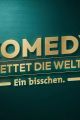 Comedy rettet die Welt. Ein bisschen picture
