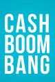 CASH BOOM BANG picture