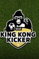 Die King Kong Kicker -Oberaffengeil picture