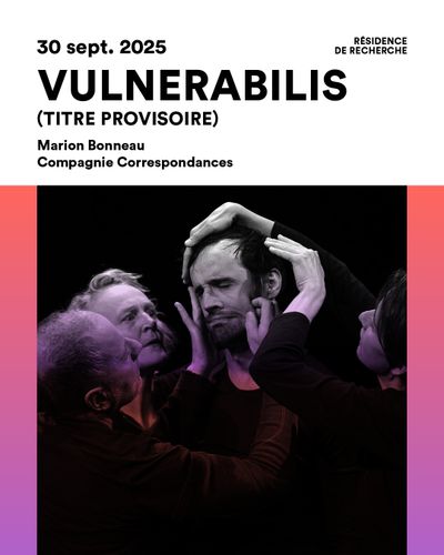 Image for Vulnerabilis | Résidence Marion Bonneau, compagnie Correspondances