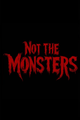 Not the Monsters picture