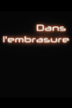 DANS L’EMBRASURE picture