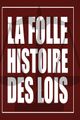 La folle histoire des lois picture