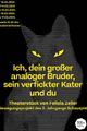Ich, dein großer analoger Bruder, sein verfickter Kater und Du picture