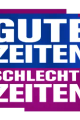 Gute Zeiten Schlechte Zeiten picture