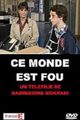 Ce Monde est fou picture