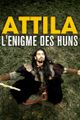 Attila, l'énigme des Huns picture