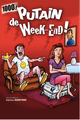 PUTAIN DE WEEK-END picture