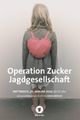Operation Zucker - Jagdgesellschaft picture