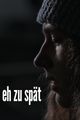 Eh zu spät picture