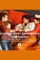 Das Leben ist kein Kindergarten – Vaterfreuden picture