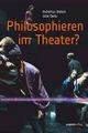 Philosophieren im Theater? picture