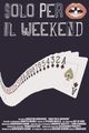 Solo per il weekend picture