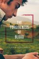 THE FORGIVENESS OF BLOOD picture