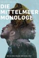 DIE MITTELMEER-MONOLOGE picture