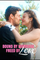 Bound by Marriage - Freed by Love picture