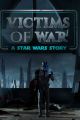 Victims of War - A Star Wars Story picture