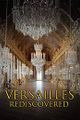 L’AVENTURE HUMAINE - VERSAILLES: Le palais retrouvé du roi soleil - Steve Burns picture