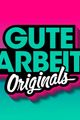 Gute Arbeit Originals picture