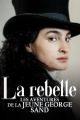 La rebelle : Les aventures de la jeune George Sand picture