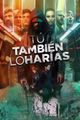 Tú también lo harías picture