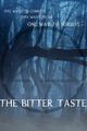 THE BITTER TASTE picture