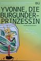Yvonne, die Burgunderprinzessin picture