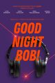 GOOD NIGHT BOB! picture