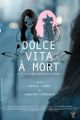 Dolce Vita à mort picture