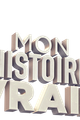Mon histoire Vraie picture