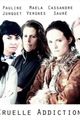 Cruelle addiction picture