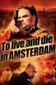 To Live and Die in Amsterdam picture