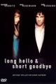 Long Hello and Short Goodbye picture