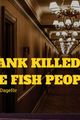 Frank Killed the Fish People picture