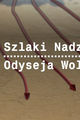 Szlaki Nadziei. Odyseja Wolności - WYSTAWA IMMERSYJNA picture