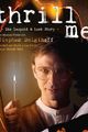 THRILL ME (Musical) picture