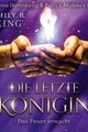 EMILIY R. KING: DIE LETZTE KÖNIGIN - DAS FEUER ERWACHT picture