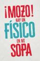 Mozo, hay un fisico en mi sopa picture