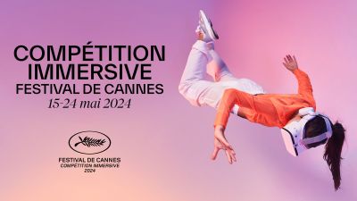 Image for Festival de Cannes 2024 - Immersive Competition