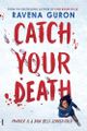 Catch Your Death picture