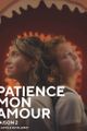 PATIENCE MON AMOUR (saisons 2) picture