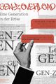 GEN-Z OVERLOAD - Eine Generation in der Krise picture